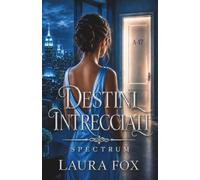DESTINI INTRECCIATI: SPECTRUM