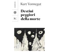 Destini peggiori della morte. Un collage autobiografico