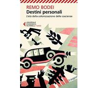 Destini personali. L'età della colonizzazione delle coscienze