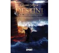 Destini. Sardegna, terra di antiche memorie