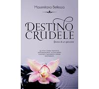 Destino crudele: Storia di un giovane