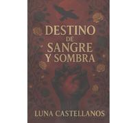 DESTINO DE SOMBRA Y SANGRE: 2