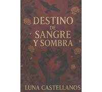 DESTINO DE SOMBRA Y SANGRE