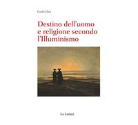 Destino dell'uomo e religione secondo l'illuminismo