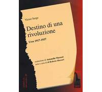 Destino di una rivoluzione. Urss 1917-1937