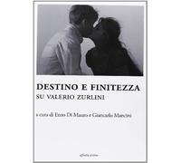 Destino e finitezza. Su Valerio Zurlini