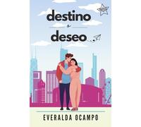 Destino o Deseo: Una novela corta romántica y picante | Una historia de Pilsen