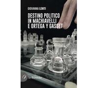 Destino politico in Machiavelli e Ortega y Gasset