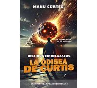 DESTINOS ENTRELAZADOS: LA ODISEA DE CURTIS