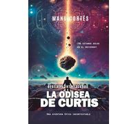 DESTINOS ENTRELAZADOS: LA ODISEA DE CURTIS