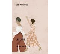 DESTINS CROISÉS: LES LIENS: 3