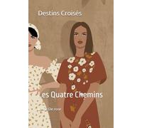 Destins Croisés: Les Quatre Chemins: 2
