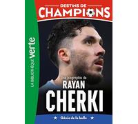 Destins de champions, Tome 31 - Une biographie de Rayan Cherki: Génie de la balle