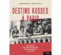Destins russes à Paris: Un siècle au Conservatoire Rachmaninoff (1924-2024)
