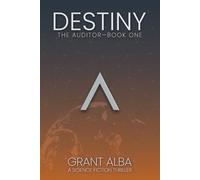 Destiny: A Science Fiction Thriller: 1