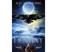 Destiny: a seventeen series novel: 6 - Ad Starrling