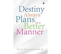 Destiny Always Plans in a Better Manner