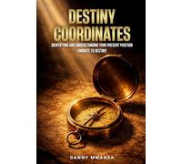 Destiny Coordinates: The Five Ps