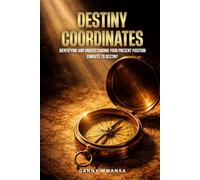 Destiny Coordinates: The Five Ps