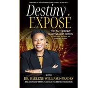 Destiny Expose': The Anthology: Leading Ladies Edition