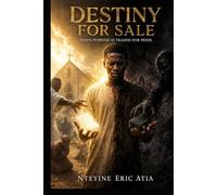 Destiny For Sale: Betrayed by Desire