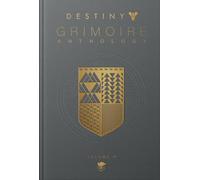 Destiny Grimoire Anthology, Volume VI by Inc., Bungie