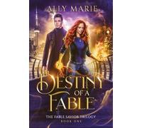 Destiny of a Fable: The Fable Savior Trilogy: 1 - NUOVO