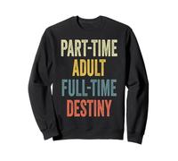 Destiny Personalized Retro Girls Part-Time Destiny Name Felpa