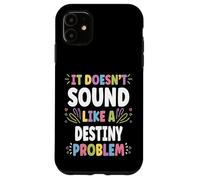 DESTINY Personalized Women's Gift Custom DESTINY Custodia per iPhone 11