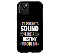 DESTINY Personalized Women's Gift Custom DESTINY Custodia per iPhone 11 Pro