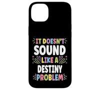 DESTINY Personalized Women's Gift Custom DESTINY Custodia per iPhone 14 Plus