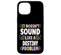 DESTINY Personalized Women's Gift Custom DESTINY Custodia per iPhone 15