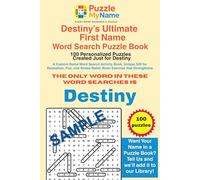Destiny’s Ultimate First Name Word Search Puzzle Book - 100 Personalized Puzzles Created Just for Destiny: A Custom First Name Word Search Activity ... Relief, Brain Exercise that Strengthens