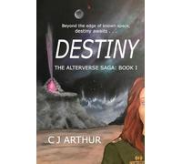 DESTINY THE ALTERVERSE SAGA: BOOK I