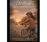 Destiny Trusts Her Feelings: Understanding the Signals That Help Keep You Safe + Interactive Learning Inside