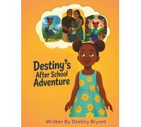Destiny's After-School Adventure
