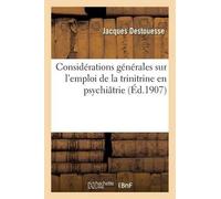 Destouesse Considérations Générales Sur l'Emploi de la Trinitrine En (Tascabile)