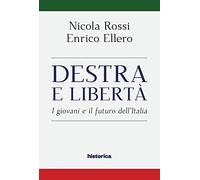 Destra e libertà. I giovani e il futuro dell'Italia