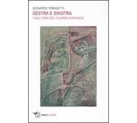 Destra e sinistra. I due corni del dilemma borghese