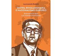 Libri Rimbotti Luca Leonello - Destra Rivoluzionaria E Nazionalismo Europeo. Ria