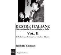 Libri Capozzi Rodolfo - Destre Italiane. L'ideologia Delle Destre Politiche In I