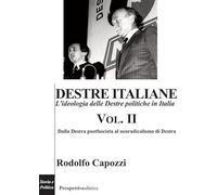 Libri Capozzi Rodolfo - Destre Italiane. L'ideologia Delle Destre Politiche In I