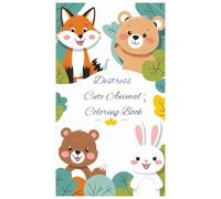Destress Cute Animal Coloring Book: Relaxing work pages for people wanting to relax