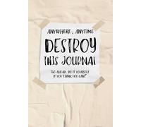 Destroy This Book Anywhere, Anytime: A Creative Book Full of Fun Prompts to Rip, Smash, and Doodle Wherever You Go