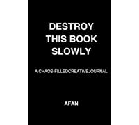DESTROY THIS BOOK SLOWLY