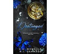 Destroyed: Een duistere vijand van de liefdesmiljardair-romantiek (De mannen van Bolt Corporation Boek twee)(Dutch Edition)