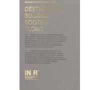 DESTROYERS/BUILDERS: ROOTED FLOWS - BARBARA BRONDI & MARCO RAINO' - 2022