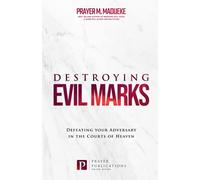 Destroying Evil Marks: Defeating your Adversary in the Courts of Heaven
