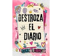 Destroza el Diario Para Chicas y Adolescentes