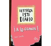 Destroza Este Diario: A Lo Grande (Naranja Flúor) / Wreck This Journal (Orange)